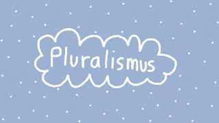 Pluralismus [upl. by Cari]