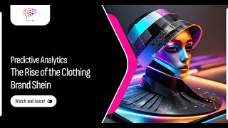 Predictive Analytics The Rise of the Clothing Brand Shein [upl. by Perot]