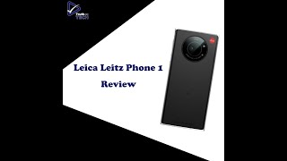 Leica Leitz Phone 1 Review [upl. by Alegnasor]