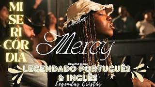 MERCY  Housefires amp Maverick City feat Ahjah Wells  LEGENDADO [upl. by Ynaoj]