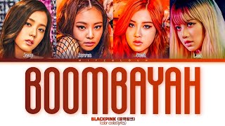 blackpink 블랙핑크 Boombayah Color Coded Lyrics [upl. by Amocat260]