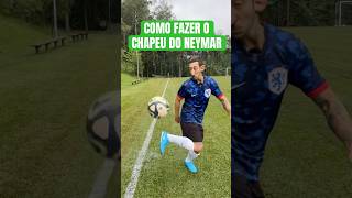 COMO FAZER O CHAPÉU DO NEYMAR 🔥 futebol neymar chapeu dicas bera [upl. by Ilak]