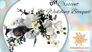 Crescent Bridal Bouquet with Orchids  diy weddingbouquet bridesbouquet bridalbouquet bouquet [upl. by Amisoc438]