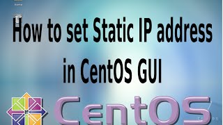 How to set static IP address in CentOS GUI easy [upl. by Bradski561]