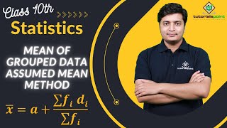 Class 10th  Mean of Grouped Data Assumed mean Method  Statistics  Tutorials Point [upl. by Neerom]