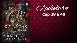 Audiolivro  Audiobook  A Guerra das Duas Rainhas  Cap 38 a 40 [upl. by Saretta147]