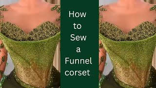 How to Sew a Funnel Corset [upl. by Haret]