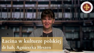 Łacina w kulturze polskiej  dr hab Agnieszka Heszen [upl. by Drawd]