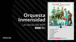 02 Detalles  ORQUESTA INMENSIDAD La Salsa de Hoy  1984 [upl. by Ariada]