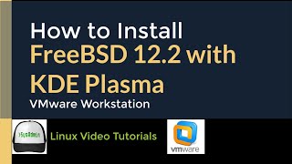 How to Install FreeBSD 122  KDE Plasma Desktop  Apps  VMware Tools on VMware Workstation [upl. by Yatnoed]