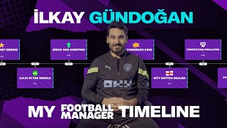 İlkay Gündoğan – My Football Manager Timeline [upl. by Isis]