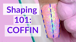 How to Shape  File COFFIN Nails  Tips amp Sculptured [upl. by Lawley749]