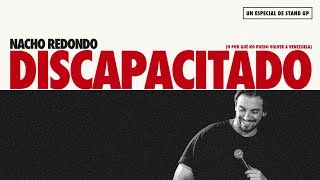 NACHO REDONDO  DISCAPACITADO  UN ESPECIAL DE STAND UP [upl. by Marguerita844]