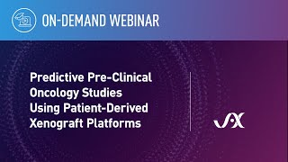 Webinar Predictive Pre Clinical Oncology Studies Using PatientDerived Xenograft Platforms [upl. by Nittirb538]