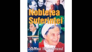 Sabina Wurmbrand  Nobletea suferintei  Partea4  Audio [upl. by Morissa]