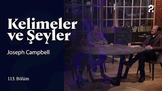 Joseph Campbell  Kelimeler ve Şeyler  113 Bölüm trt2 [upl. by Gnihc271]