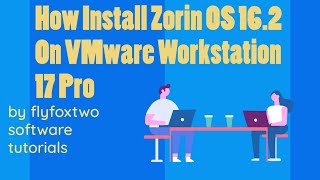 How Install Zorin OS 162 On VMware Workstation 17 Pro [upl. by Ramoj516]