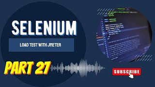 Selenium Load Test with JMeter [upl. by Ailuy235]