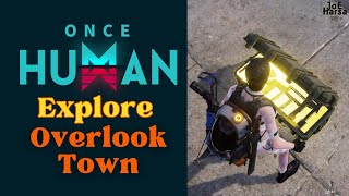 Explore Overlook Town Once Human Guide [upl. by Morentz]