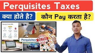 Perquisites Tax क्या है  What is Perquisites in Hindi  Perquisites Tax Explained in Hindi [upl. by Ligetti]