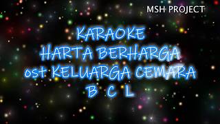 Harta Berharga  Keluarga Cemara  BCL Karaoke [upl. by Nynahs87]