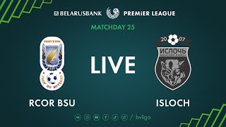 LIVE  RCOR BSU – Isloch 26th of September 2020 Kickoff time 200 pm GMT3 [upl. by Nosnorb474]