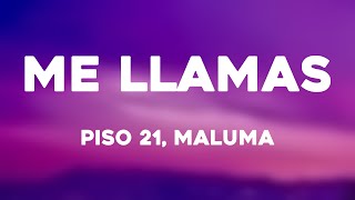 Me Llamas  Piso 21 Maluma Lyrics [upl. by Aztinad]