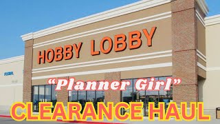 “Hobby Lobby Haul”  Planner Girl Edition  Happy Planner amp More [upl. by Hussein]