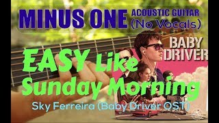 Sky Ferreira Easy Acoustic Minus One Baby Driver OST [upl. by Verdie]