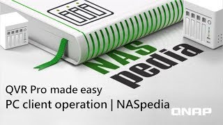 QVR Pro made easy  PC client operations｜ NASpedia [upl. by Lysander927]