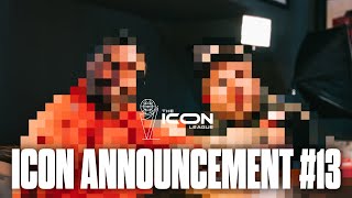 The Icon League  Official Announcement 13 [upl. by Lubbi]