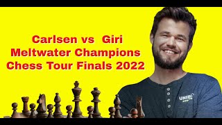 Magnus Carlsen vs Anish Giri Meltwater Champions Chess Tour Finals 2022 [upl. by Valerle]