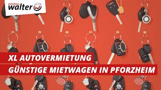 Die XL Autovermietung für Pforzheim und Enzkreis  Günstige Mietwagen für Firmen und Privatpersonen [upl. by Indyc]