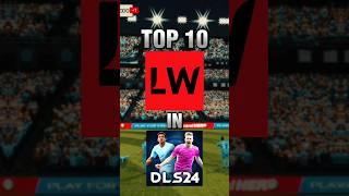 DLS 24  TOP 10 LEFT WINGERS IN DLS24  TOP 10 LW IN DLS 24  Vinicius jr topdls24 dlsgameplay [upl. by Rockie]