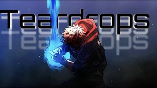 Teardrops  AMV [upl. by Lysander197]