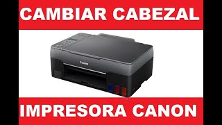 Cambiar Cabezal CANON G2110 G2100 G2110 G3100 G3110 G4100 G4110 2024 impresora canon [upl. by Laup]