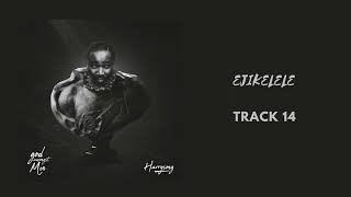 Harrysong  Ejikelele Official Audio [upl. by Merari]