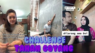 TIKTOK CHALLENGE TAHAN GOYANG  TIKTOK VIRAL [upl. by Eveneg]