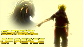 All Might  The Symbol of Peace My Hero Academia AMVASMV [upl. by Driscoll]