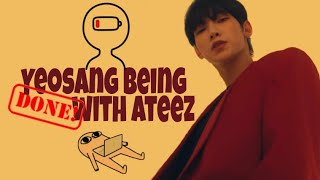 yeosang being done with ateez [upl. by Pazice141]