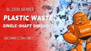 Waste Plastic ShreddingHARDEN SL2500 Series Singleshaft Shredder [upl. by Enovi]