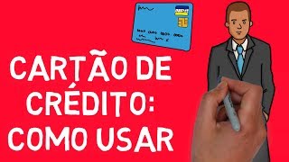 CARTÃO DE CRÉDITO como usar corretamente [upl. by Elfont]