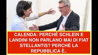 CALENDA PERCHÉ SCHLEIN E LANDINI NON PARLANO MAI DI FIAT STELLANTIS PERCHÉ LA REPUBBLICA È [upl. by Constancia]