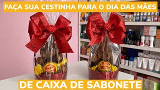 DIY  FAÇA SUA CESTINHA PARA O DIA DAS MÃES  USANDO CAIXA DE SABONETE [upl. by Mungam]