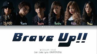 lol エルオーエル brave up feat DJ KOO Coded Lyrics KANROMENG [upl. by Sanderson]