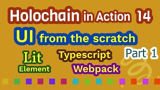 UI from the scratch  WebComponent Lit Typescript Webpack Part 1  Holochain in Action 14 [upl. by Sregor19]