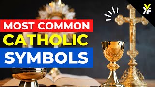 10 Most Common Catholic Symbols and Their Meanings  Common Christian Symbols [upl. by Derrick]