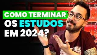 COMO TERMINAR OS ESTUDOS EM 2024 [upl. by Leumhs901]