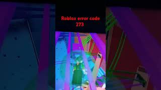 Error code 273 robloxerror [upl. by Aldous]