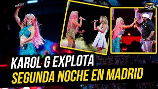 KAROL G EXPLOTA SU SEGUNDA NOCHE EN MADRID [upl. by Nelleh]